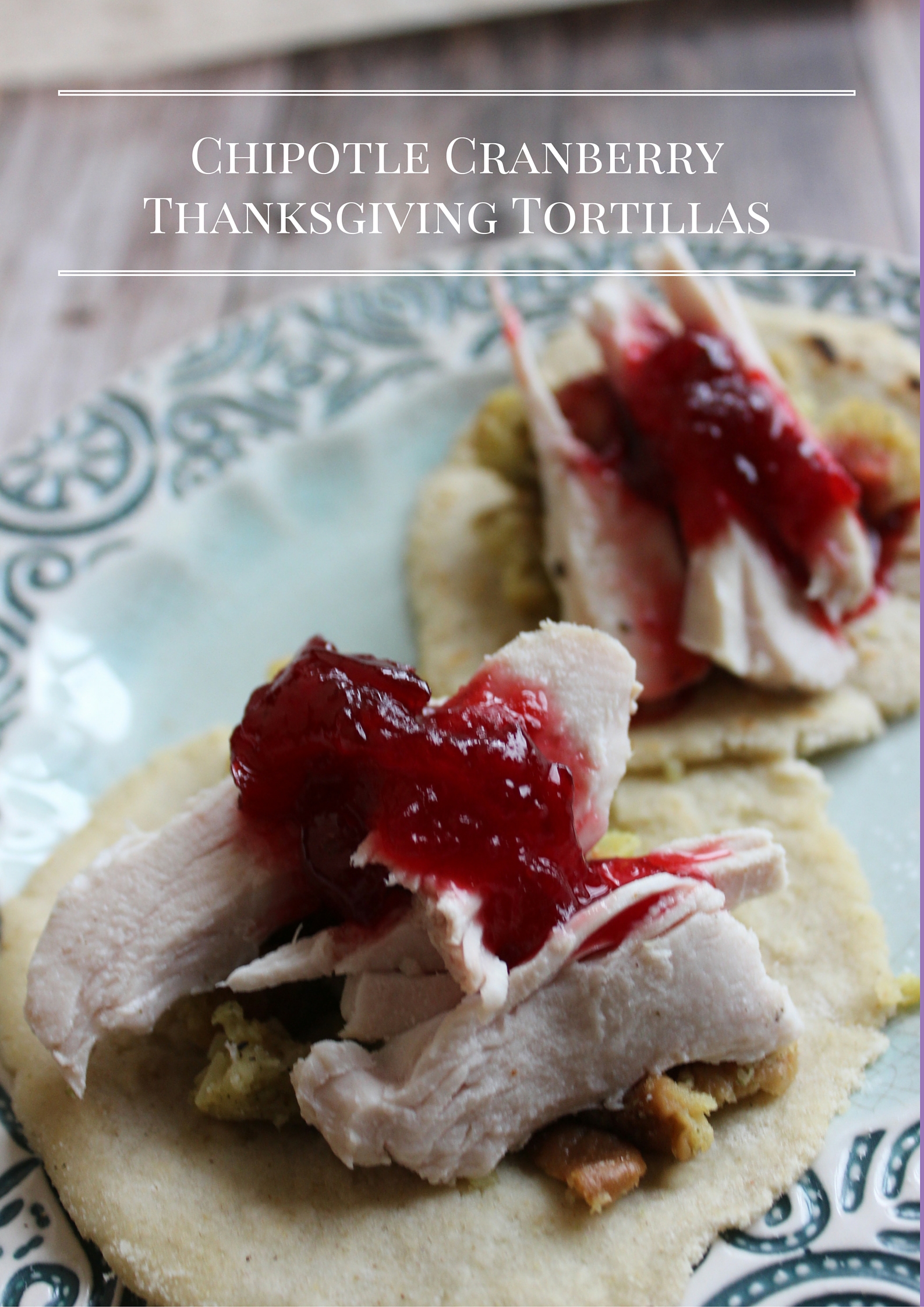 Chipotle Cranberry Thanksgiving Tortillas